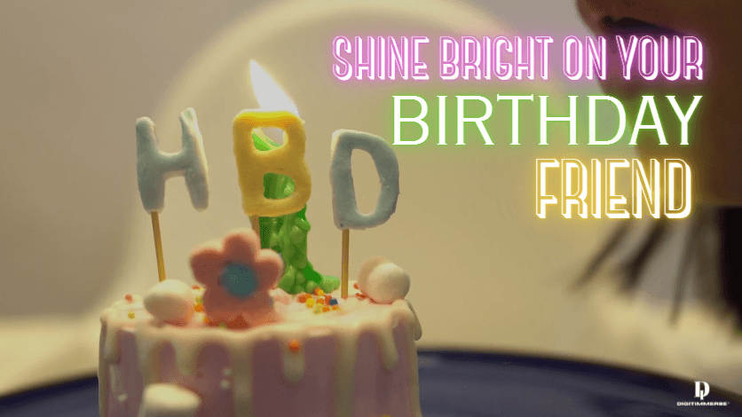 Shine Bright On Your Birthday, Friend