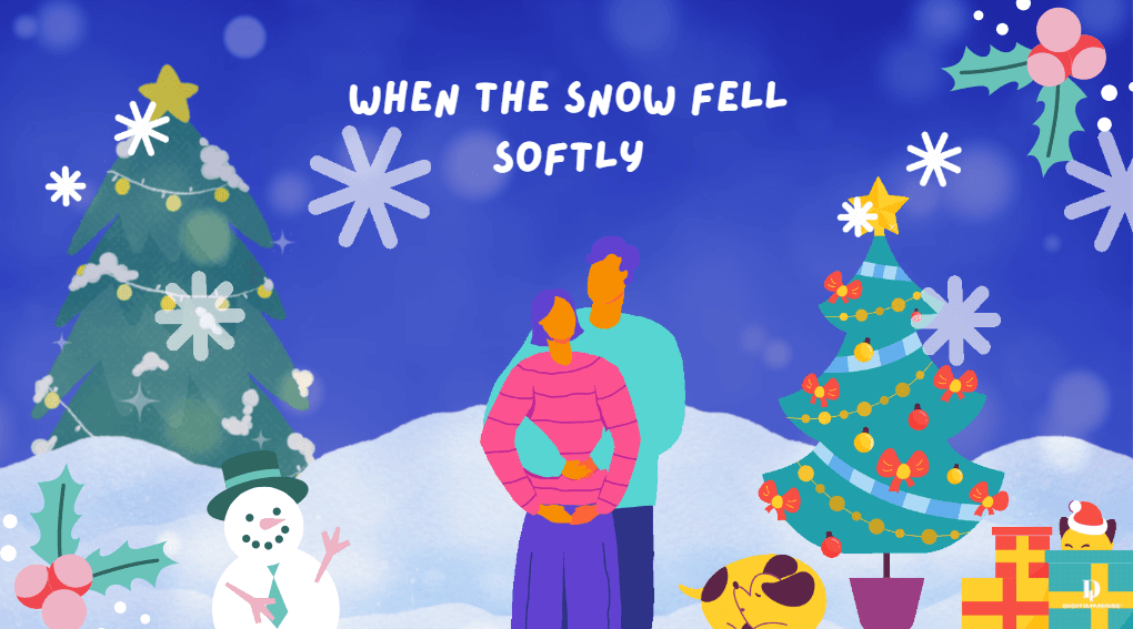 When the Snow Fell Softy