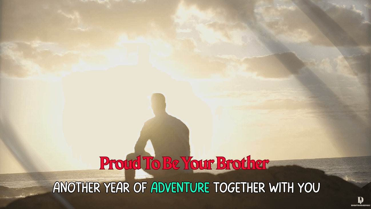 Proud to be your Brother