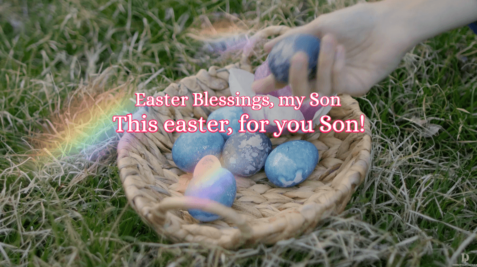 Easter Blessing, My Son
